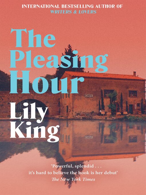 Title details for The Pleasing Hour by Lily King - Available